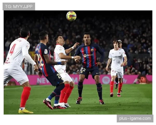 西甲经典对决上演惊天逆转，彰显球队竞技实力跃升