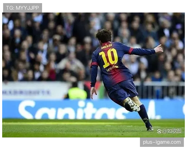 梅西梦三时期进攻产出如何主导比赛节奏 梅西梦三时期进攻产出如何主导比赛节奏